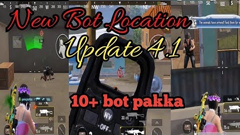 Update 4.1 New Bot location/ 10+ bot pakka/ bgmi new bot location 