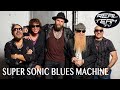 Super sonic blues machine  real team tv