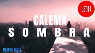 Calema -  Sombra (letra/ video letra)