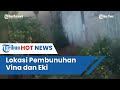 Viral Setelah Filmnya Heboh, Penampakan Lokasi Pembunuhan Vina Cirebon dan Eki