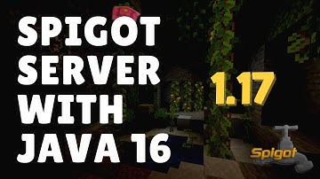 How to Make a Spigot Minecraft Server with Java 16 [MC 1.17+]