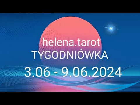 Tarot ❤️Tygodniówka 3.06 - 9.06.2024 ❤️Wszystkie znaki zodiaku ❤️