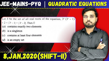 JEE Mains 2020 PYQ [8,JAN,2020(Shift-II)] || JEE PYQ Solutions || Quadratic Equations || Let