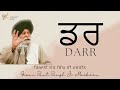 Darr ~ ਡਰ | Giani Sant Singh Ji Maskeen | Gyan Da Sagar Mp3 Song