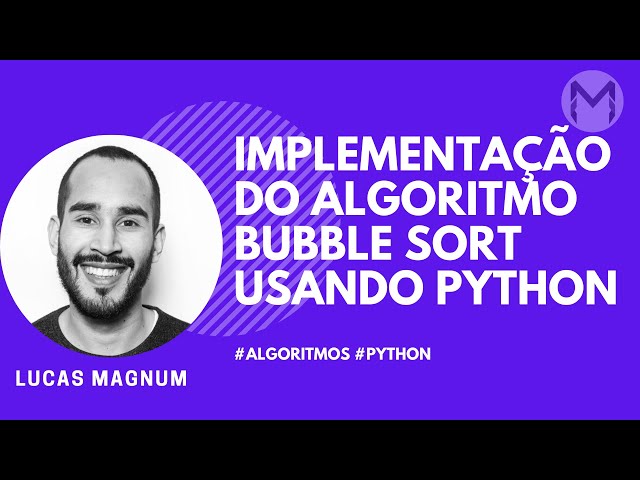 Ordenação Bubble Sort com Python 