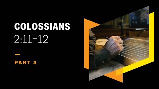 The Glorious Reality Baptism Reveals: Colossians 2:11–12, Part 3