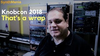 Knobcon 2018 - That's a wrap