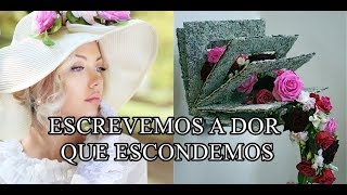 ╭•⊰ 🌺ESCREVEMOS A DOR QUE ESCONDEMOS╭•⊰ 🌺