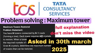 TCS NQT Coding Question 2025  30th March - Maximum tower restore ( Full explanation)
