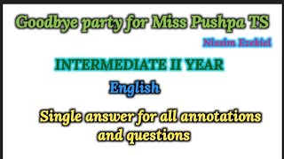 II yr English.. Goodbye party for Miss Pushpa TS.. Single answer for all annotations and questions