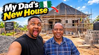 Why I'm Building This House for My Father In Nigeria