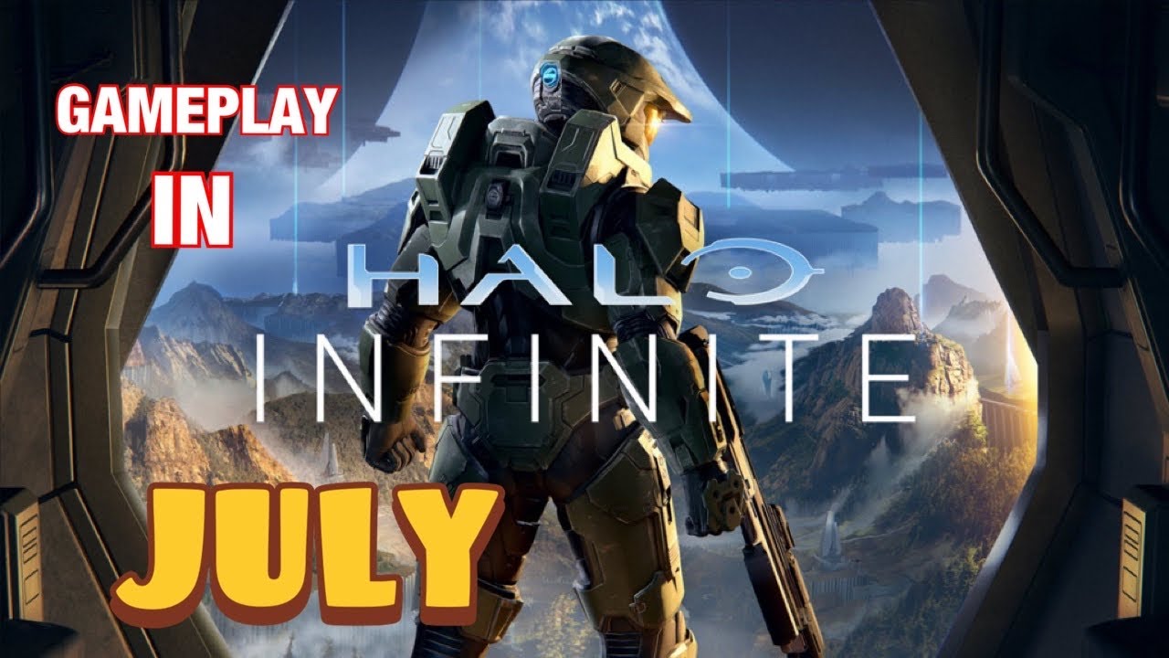 HALO INFINITE GAMEPLAY IN JULY