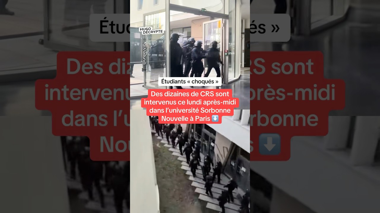 Des dizaine de CRS sont intervenus ce lundi dans l’université Sorbonne Nouvelle à Paris