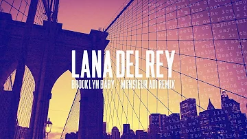 Lana Del Rey - Brooklyn Baby (Monsieur Adi Remix)