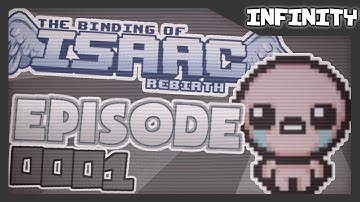 The Binding of Isaac Rebirth | Episode 1: To Infinity!