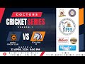 Doctors cricket series season1  match5   vanara cricket club  vs  stallions xi 