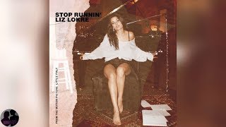 Video thumbnail of "Liz Lokre - Stop Runnin' (From the Motion Picture “Little Italy”)"