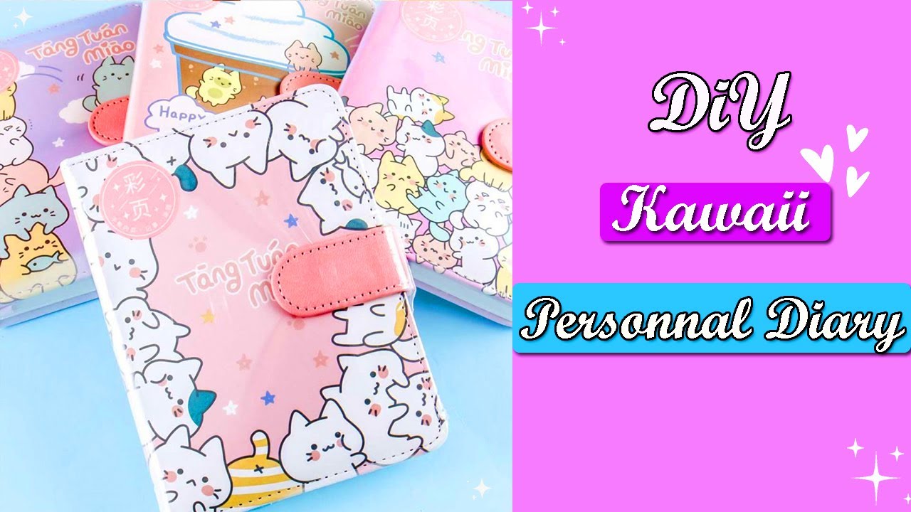 DIY kawaii personal diary / How to make easy and cute personal diary ...