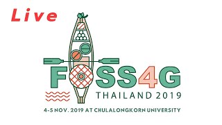 FOSS4G Thailand 2019 [Auditorium Room]