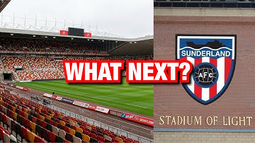What next for the Stadium Of Light? - Sunderland AFC fans respond 