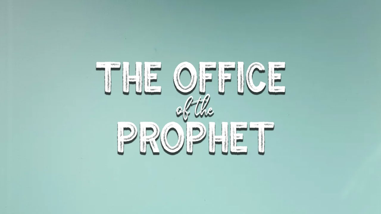 The Office of the Prophet | Bishop Keith Butler | July 15, 2020