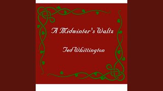 Video voorbeeld van "Ted Whittington - A Midwinter's Waltz"