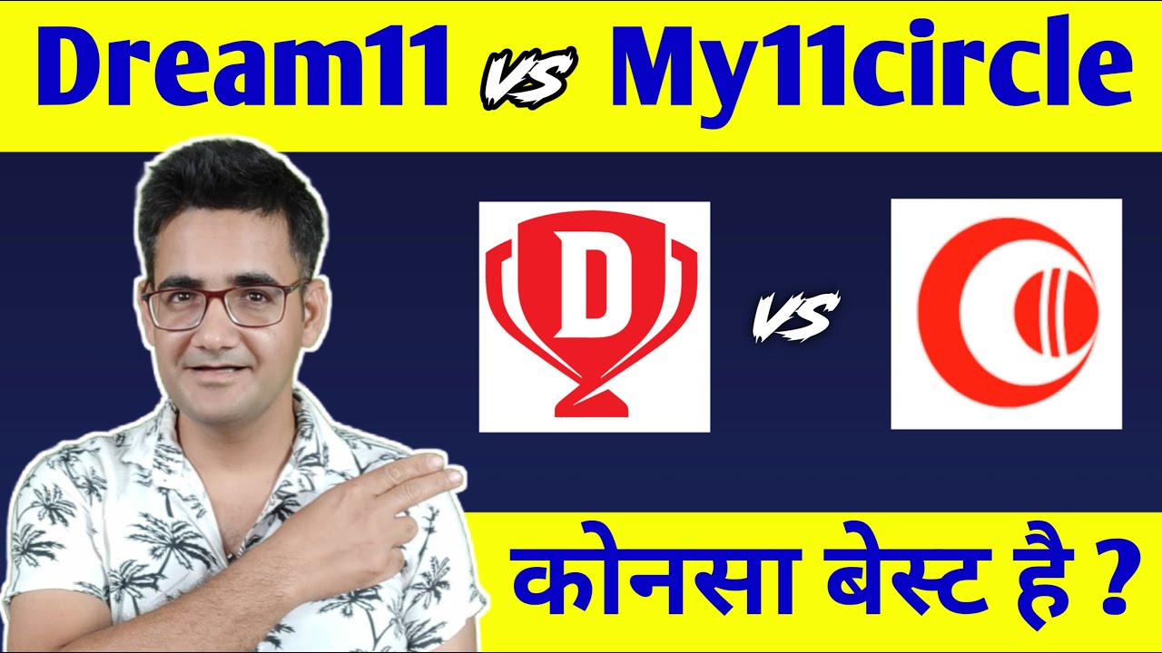 Dream11 Vs My11circle Which Fantasy App Is Best Dream11 Vs My11circle
