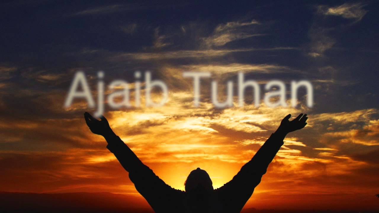 Ajaibnya Tuhan