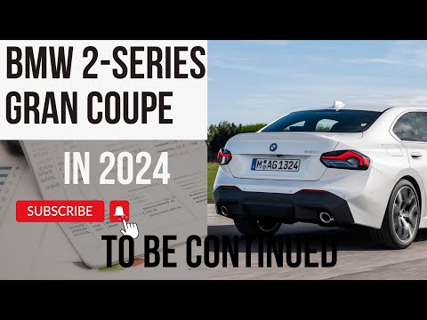 Youtube BMW 2 series Gran Coupe 2024! video bmw