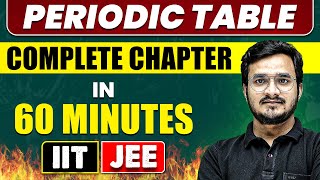 PERIODIC TABLE in 60 Minutes || Full Chapter Revision || Class 11th JEE