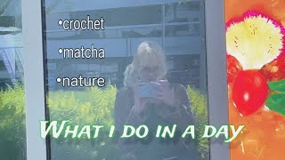 What i do in a day | matcha, hobbies & life