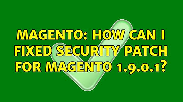 Magento: How can i fixed security patch for magento 1.9.0.1? (2 Solutions!!)
