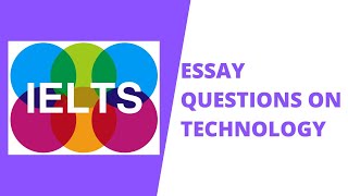 IELTS Essay on Technology. |IELTS writing task-2| May-August 2021|British council| IDP| PTE|