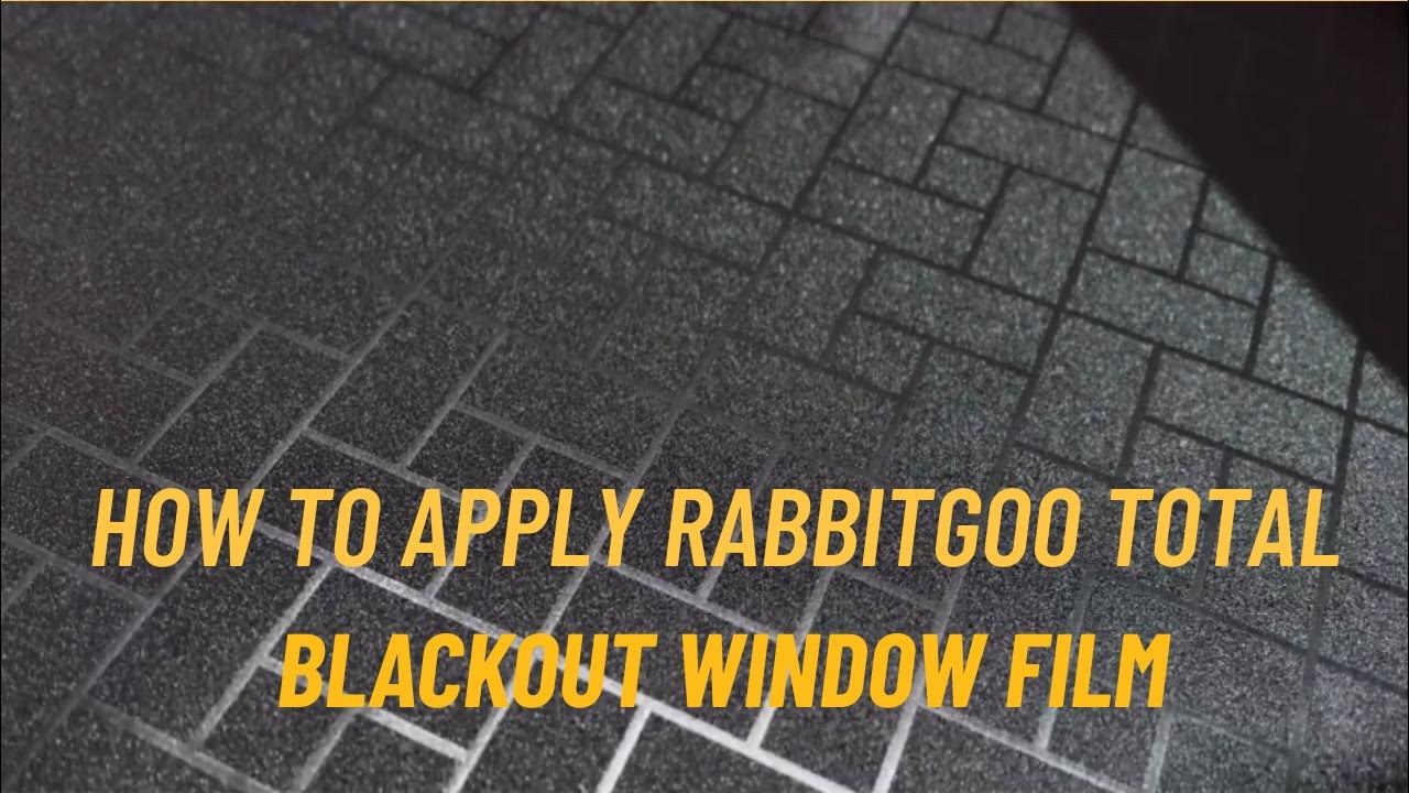 Rabbitgoo Total Blackout Window Film How to Apply Window Film