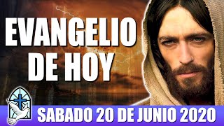 EVANGELIO DE HOY SABADO 20 DE JUNIO 2020 - EVANGELIO DEL DIA DE HOY