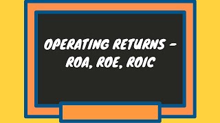 Famous Operating Returns - ROA,ROE,ROIC Net Worth
