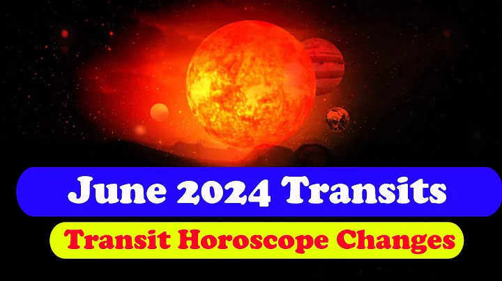June 2024 Planetary Transits || June Horoscope