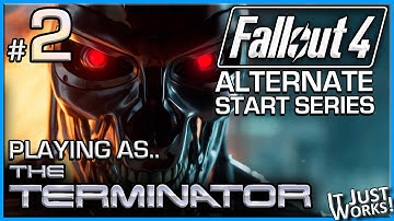 Fallout 4 as THE TERMINATOR #2 | Alternate Start Series | Modded