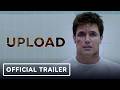 Upload Season 1 | Official Trailer (2020) | Robbie Amell Sci-Fi Comedy