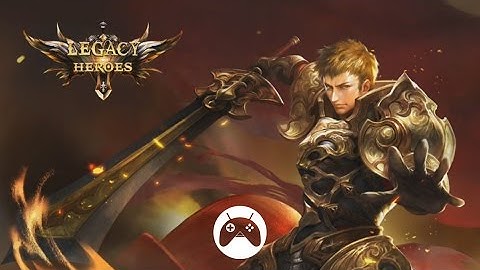 LEGACY OF HEROES - ETERNITY WINGS Android Gameplay