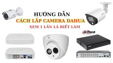 Hướng dẫn lắp đầu ghi Camera Dahua