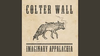 Video thumbnail of "Colter Wall - Living on the Sand"