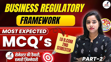 Most Important Questions Of Business Regulatory Framework| LU  B.Com 2nd Semester Exam | MCQ