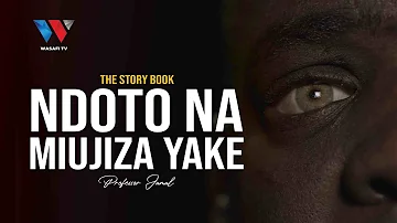 The Story Book: NDOTO NA MIUJIZA YAKE