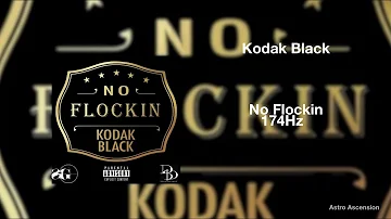 Kodak Black - No Flockin [174Hz Pain Relief]