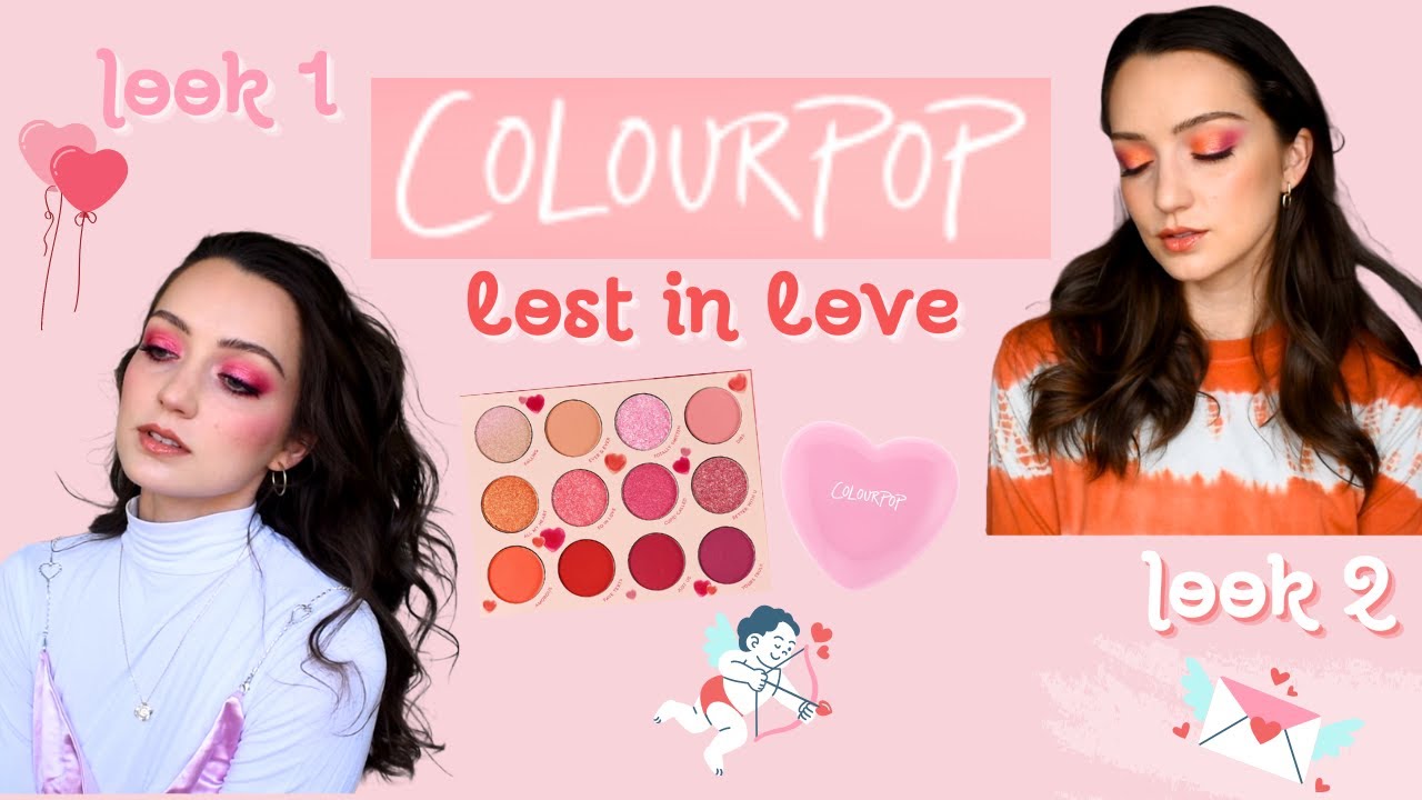 COLOURPOP LOST IN LOVE EYESHADOW PALETTE | 2 LOOKS & SWATCHES + THOUGHTS ON *NEW* LIP & CHEEK BALMS