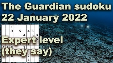 Sudoku solution – The Guardian sudoku 22 January 2022 Expert level