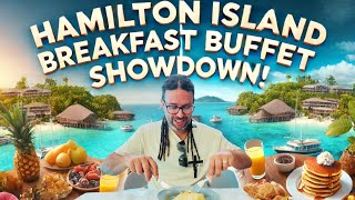 Hamilton Island's BEST Breakfast Buffet Restaurants Revealed!