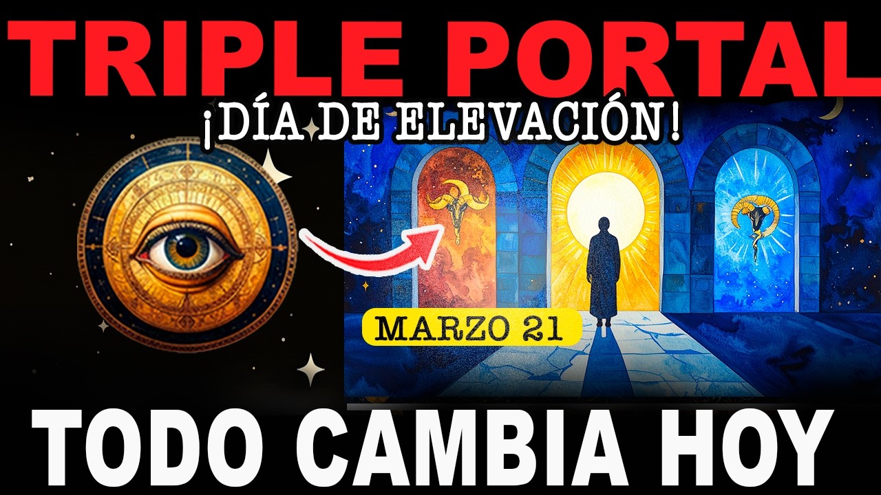 El Triple Portal del 21 de Marzo: Lo Que Tu Alma Ha Estado Esperando ...