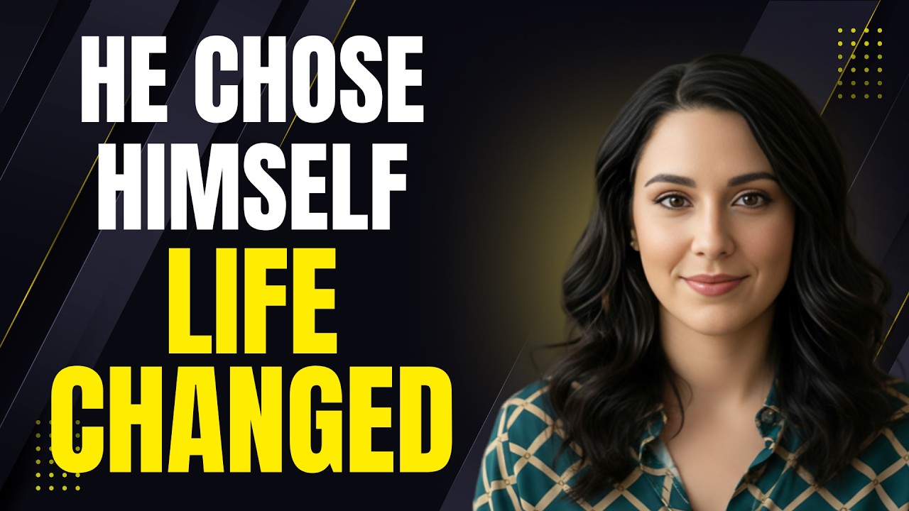 He Chose Himself  What Happened Next Changed Every